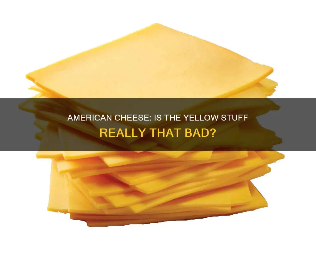 how bad is yellow american cheese made
