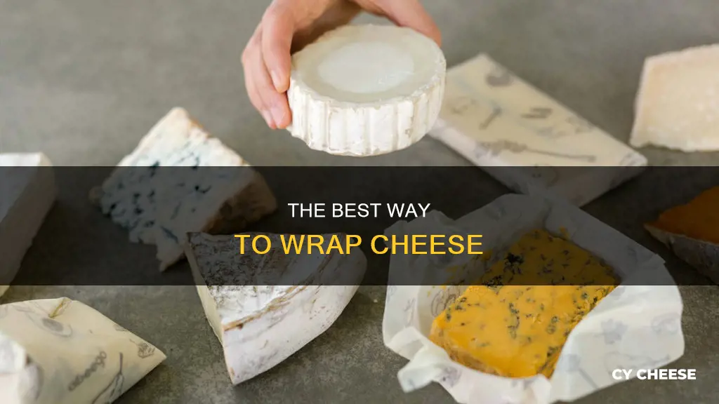 how best to wrap cheese