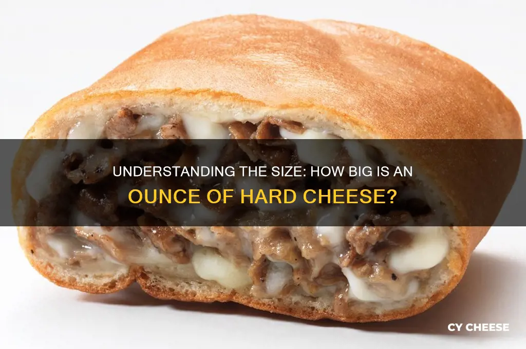 how big is an ounce of hard cheese