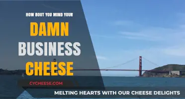 Mind Your Own Business: Why Cheese Doesn't Need Your Judgment