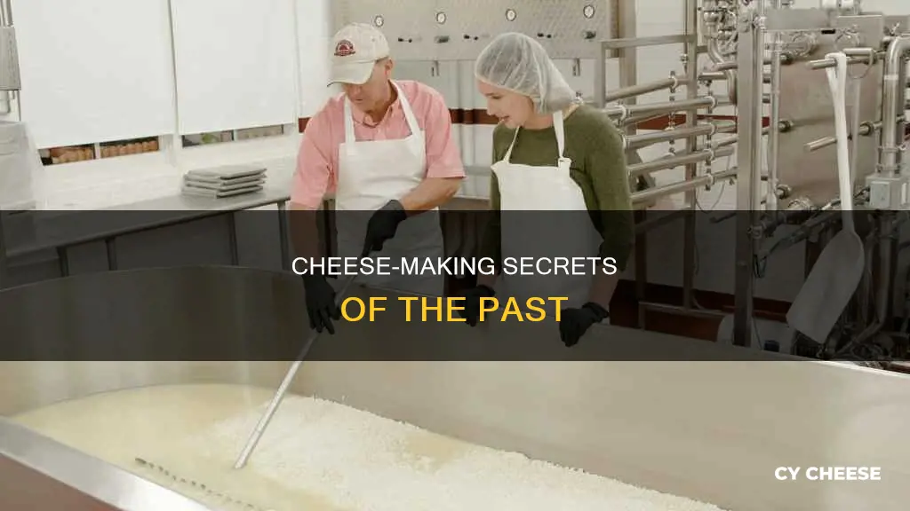 how cheese was made in the old days