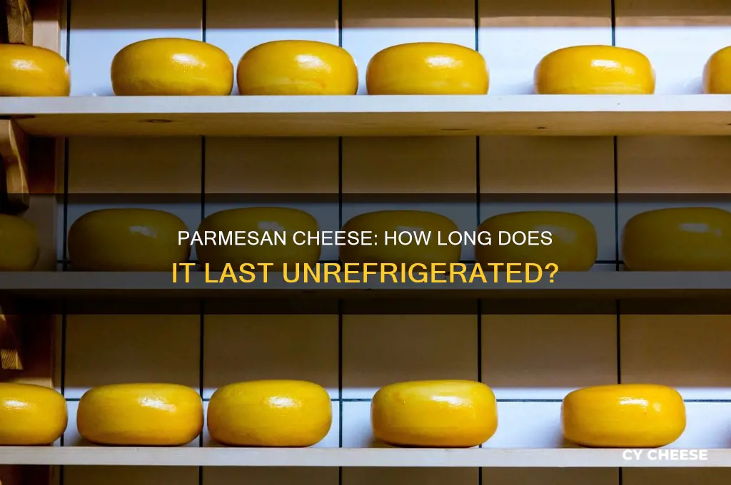 how cold does parmesan cheese last unrefrigerated