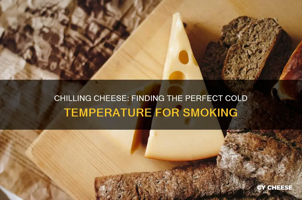 how cold is too cold to smoke cheese