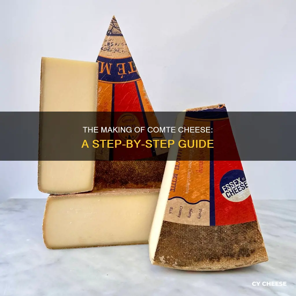 how comte cheese is made
