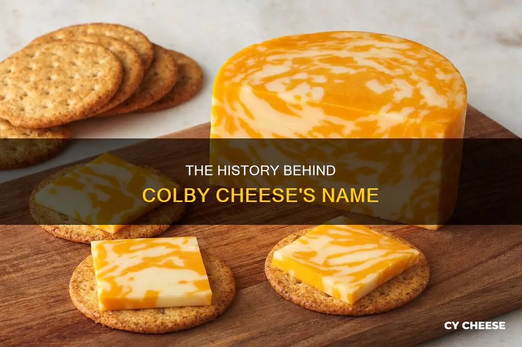 how did colby cheese get its name