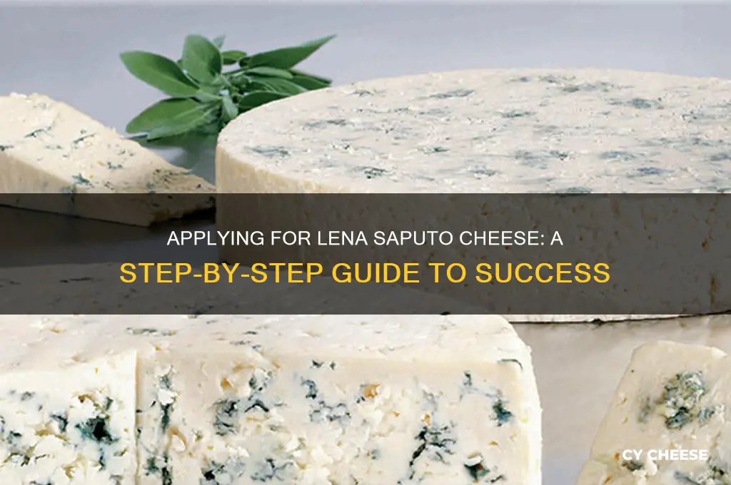 how do i apply for lena saputo cheese