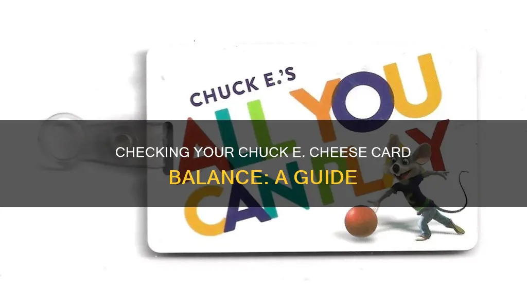 how do i check my chuck e cheese card balance