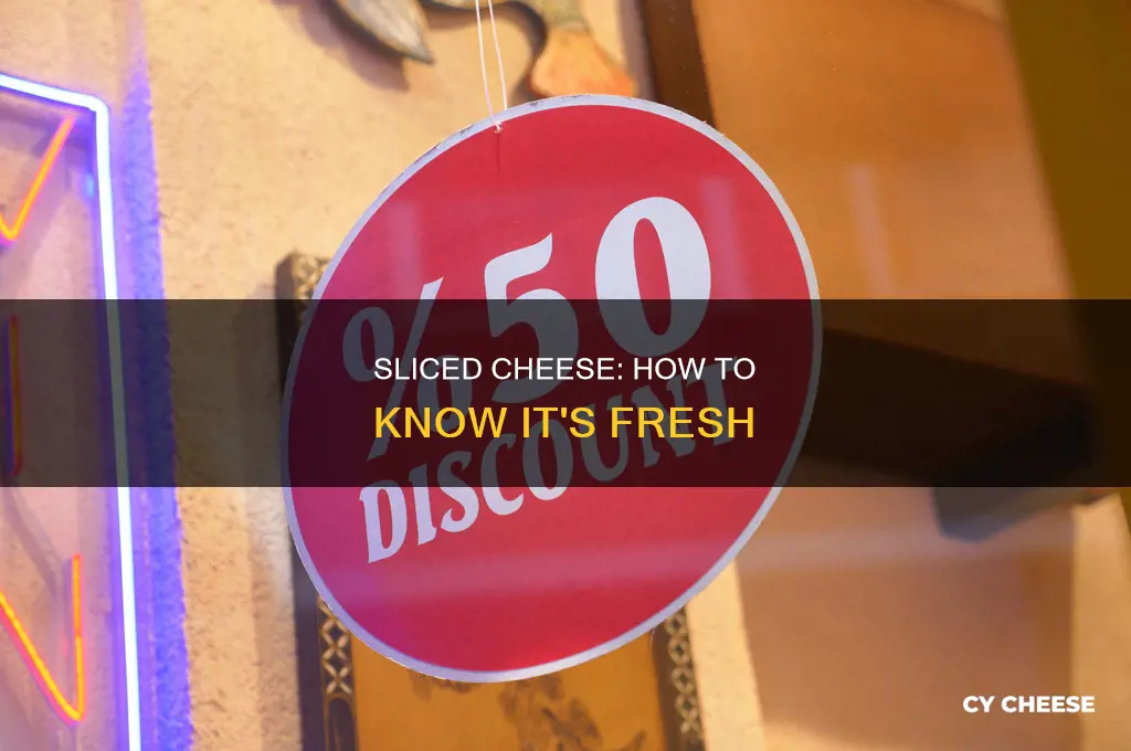 how do i know the sliced cheese is good