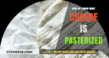 Identifying Pasteurized Cheese: A Simple Guide for Cheese Lovers
