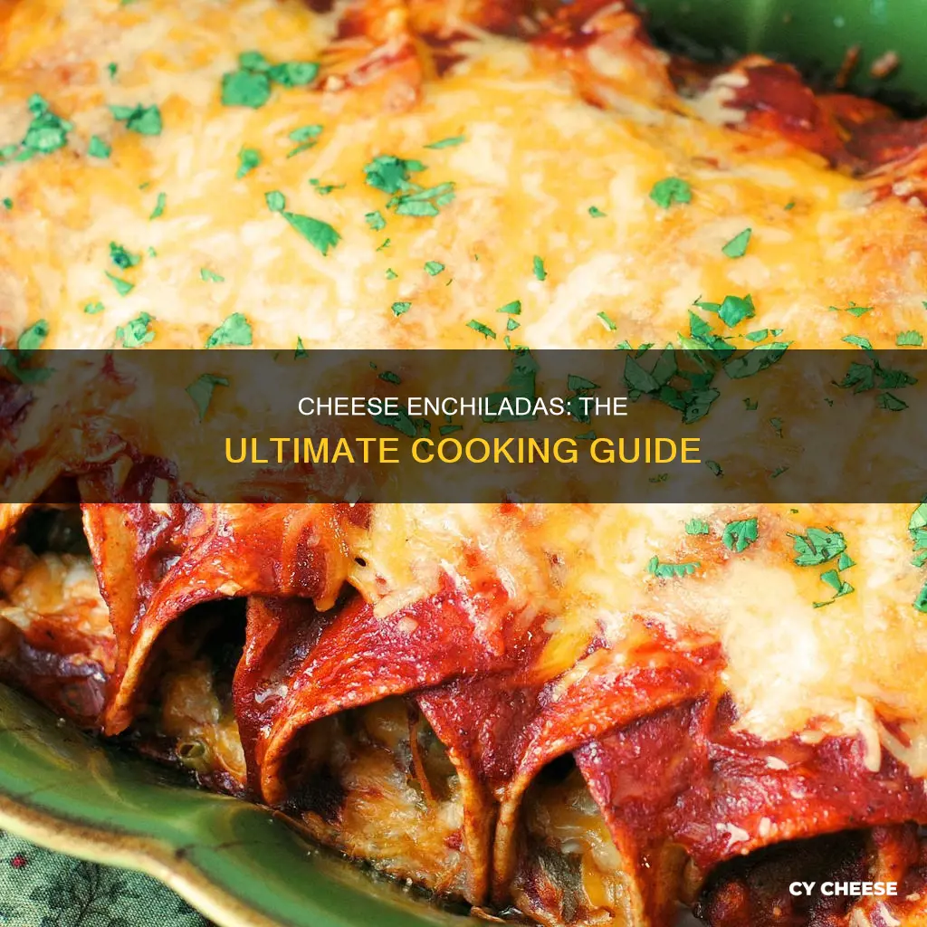 how do you cook cheese enchiladas