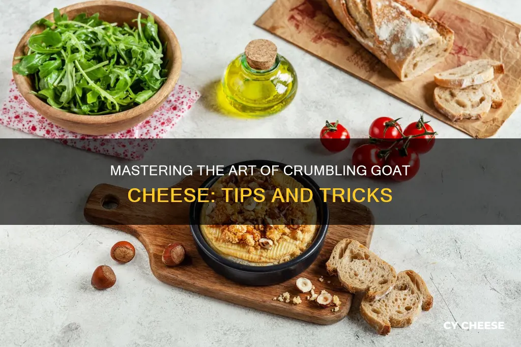 how do you crumble goat cheese