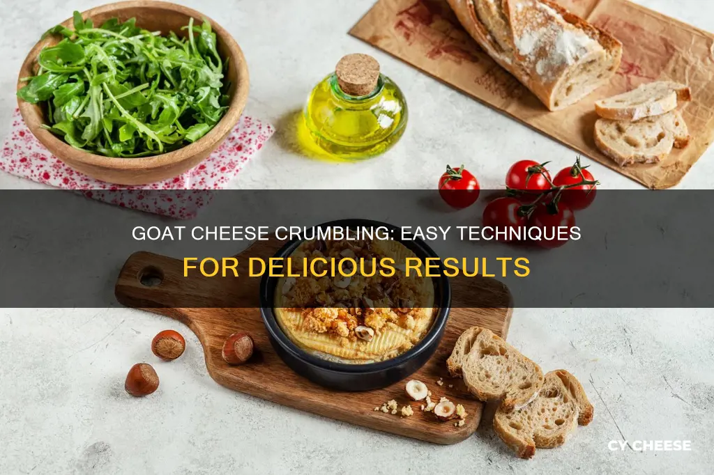 how do you crumble goat cheese