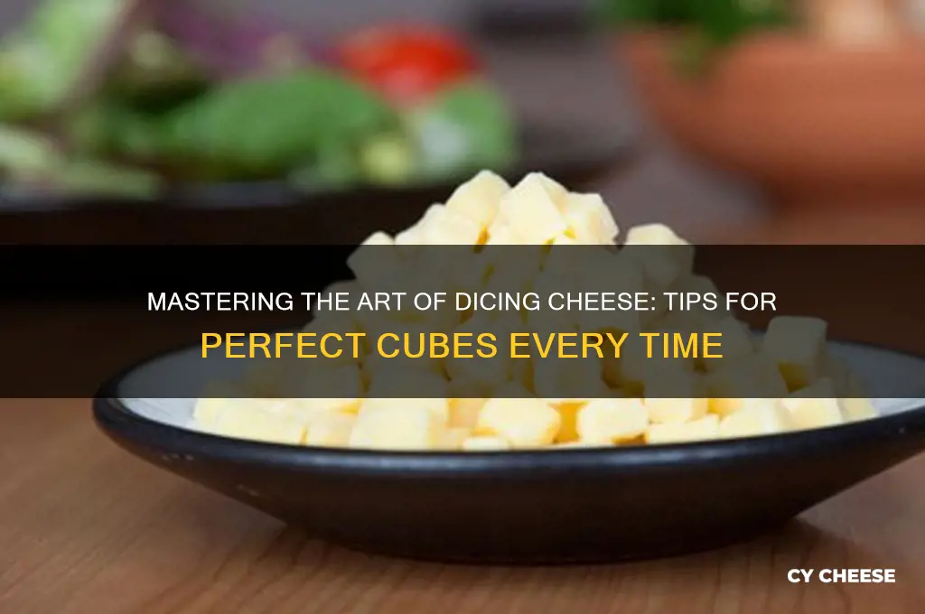 how do you dice cheese