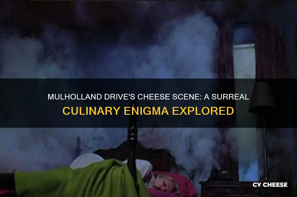 how do you feel about the cheese mulholland drive