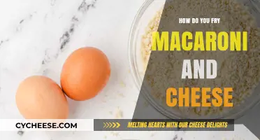 Frying Mac and Cheese: A Step-by-Step Guide