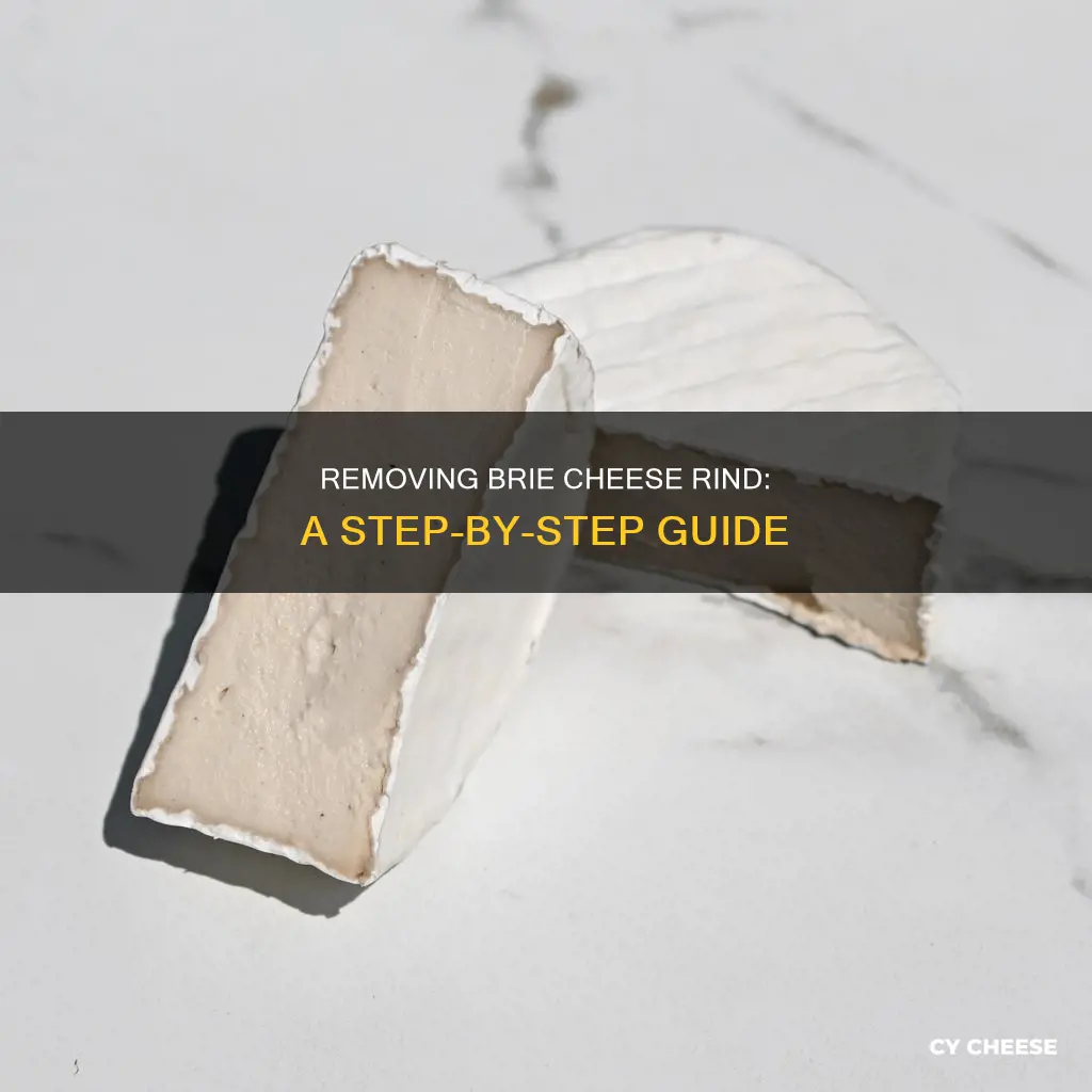 how do you get the rind off of brie cheese