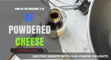 Accurately Measuring 2 Ounces of Powdered Cheese: Tips and Tricks