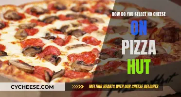 Choosing No Cheese: A Guide to Customizing Your Pizza Hut Order