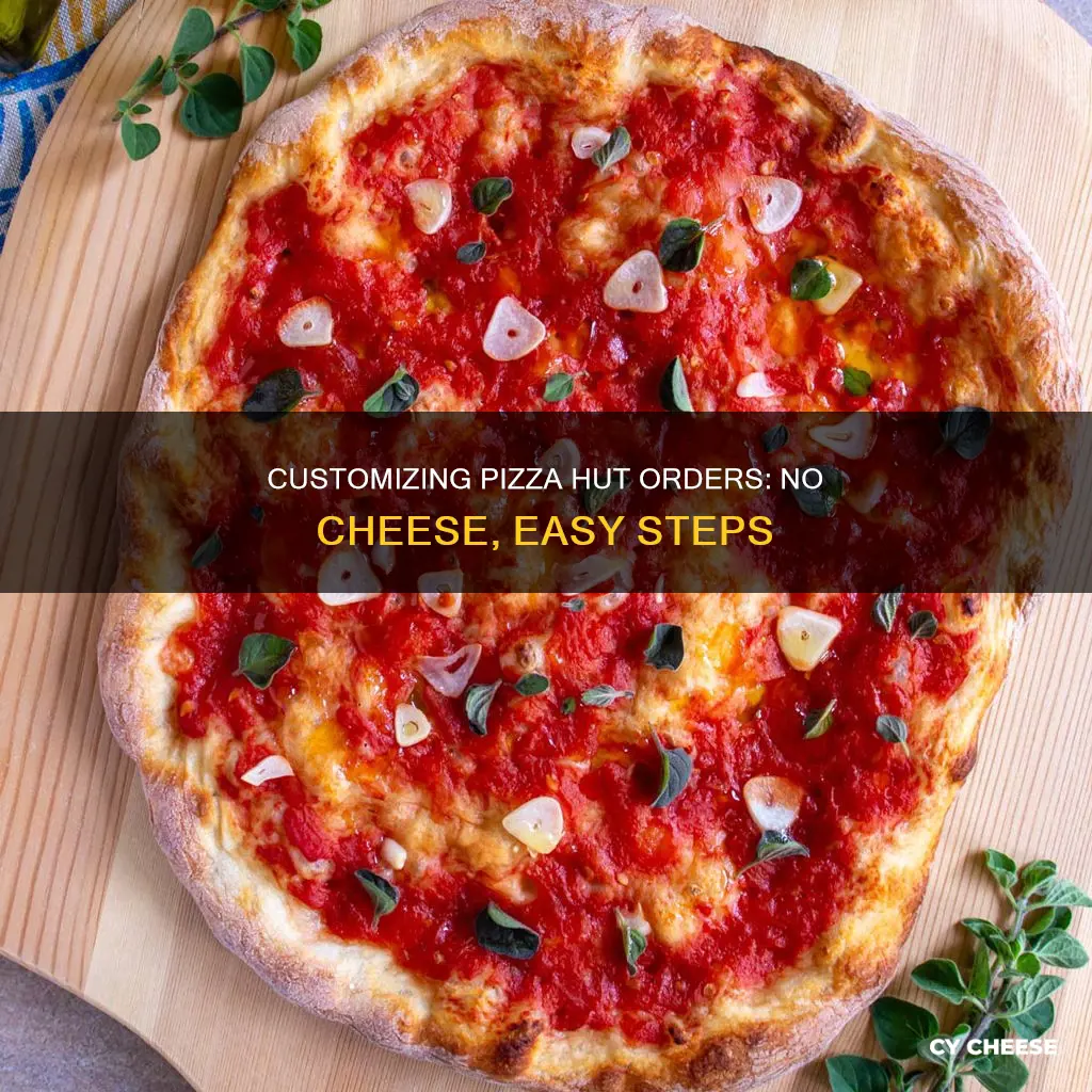 how do you select no cheese on pizza hut
