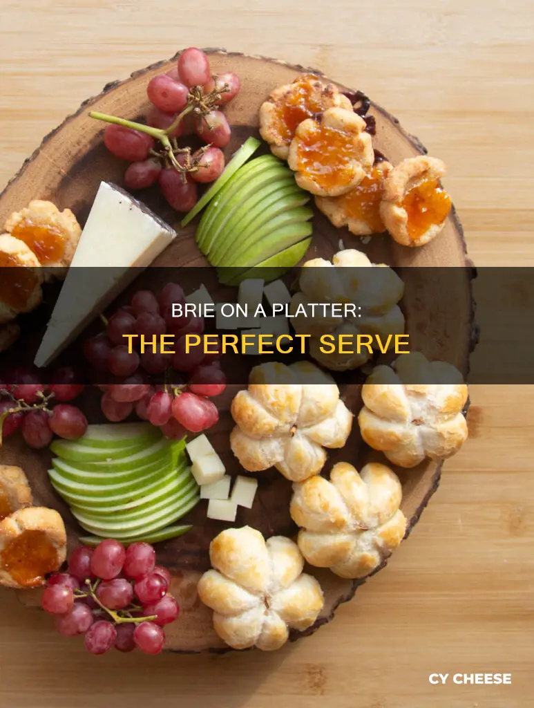 how do you serve brie on a cheese platter
