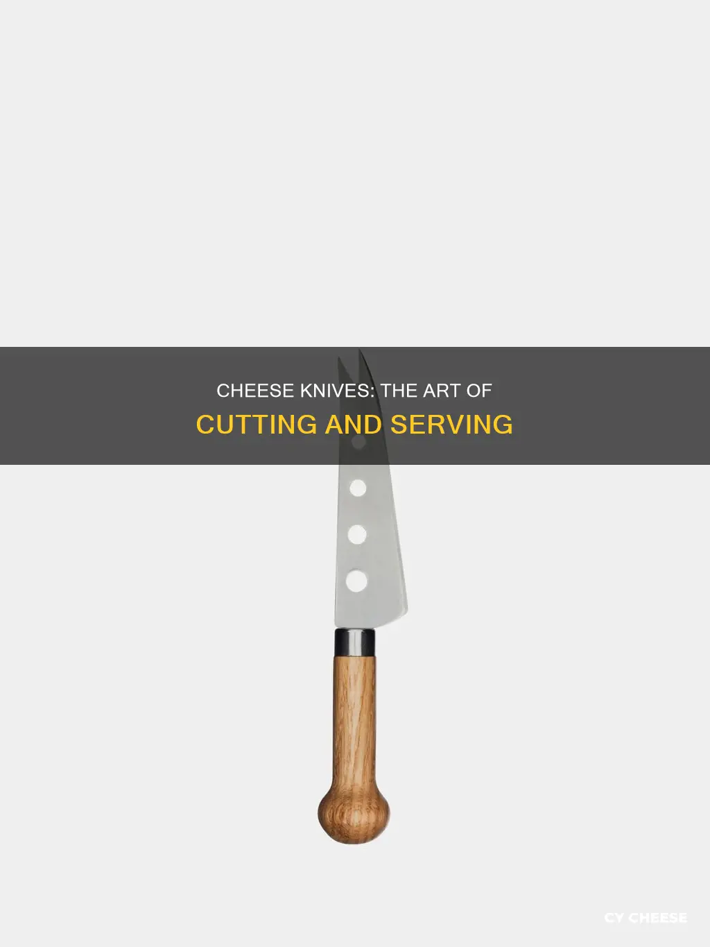 how do you use cheese knives