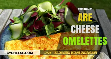 Cheese Omelettes: Healthy or Not?