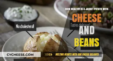 Cheese, Beans, and Potato: A Healthy Combo?