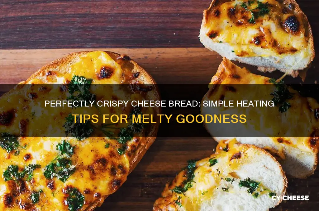 how heat the cheese bread