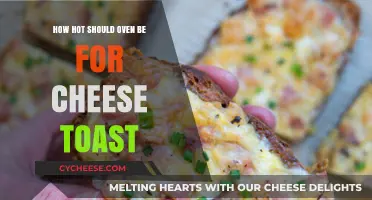 Perfect Cheese Toast: Ideal Oven Temperature for Melty, Crispy Results