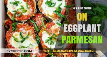 Eggplant Parmesan: The Cheesy Way