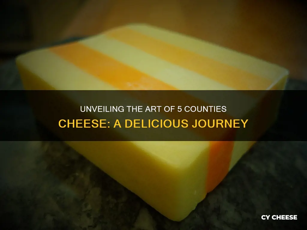 how is 5 counties cheese made