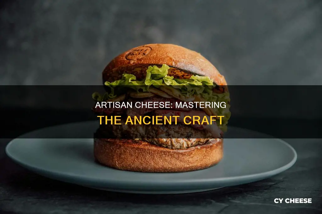 how is artisan cheese made