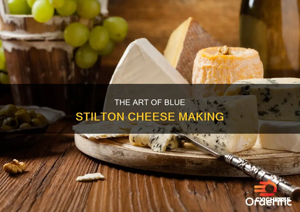 how is blue stilton cheese made