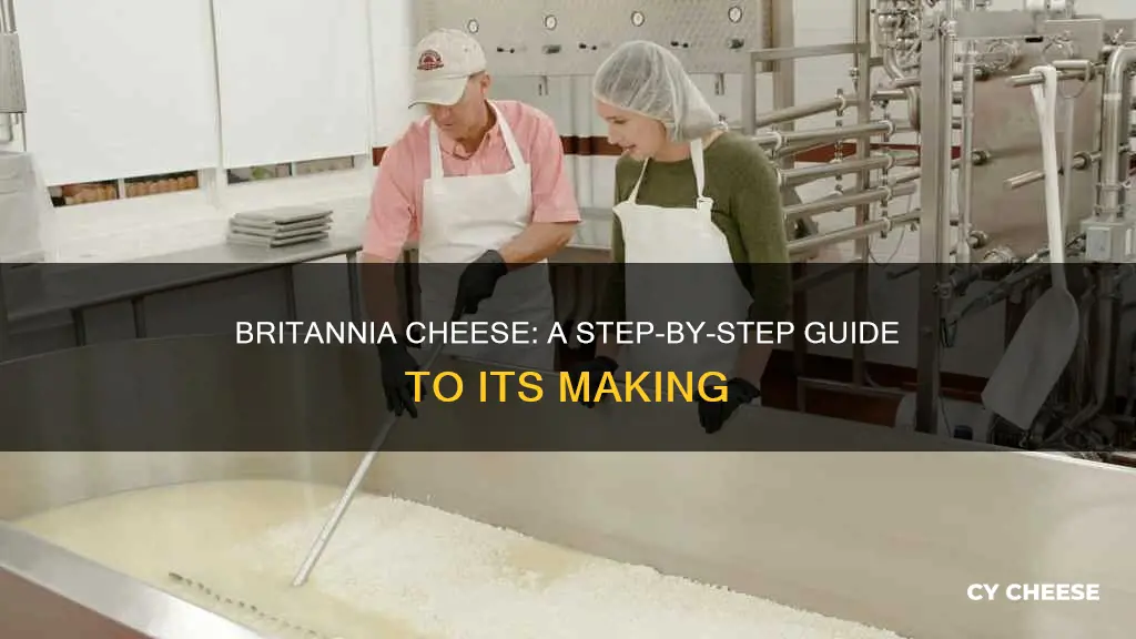 how is britannia cheese made