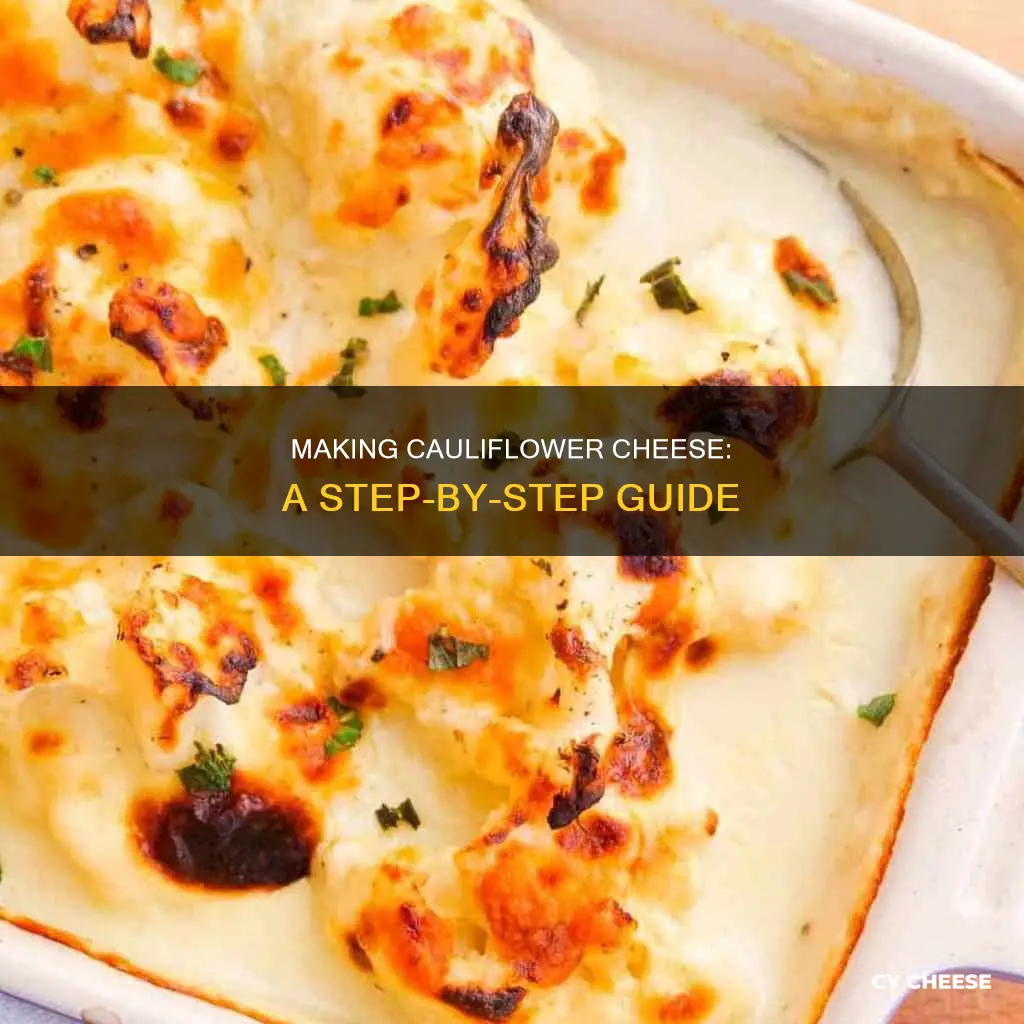 how is cauliflower cheese made