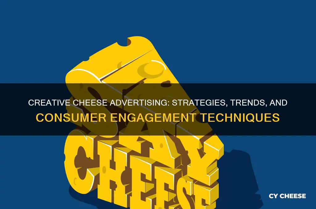 how is cheese advertised