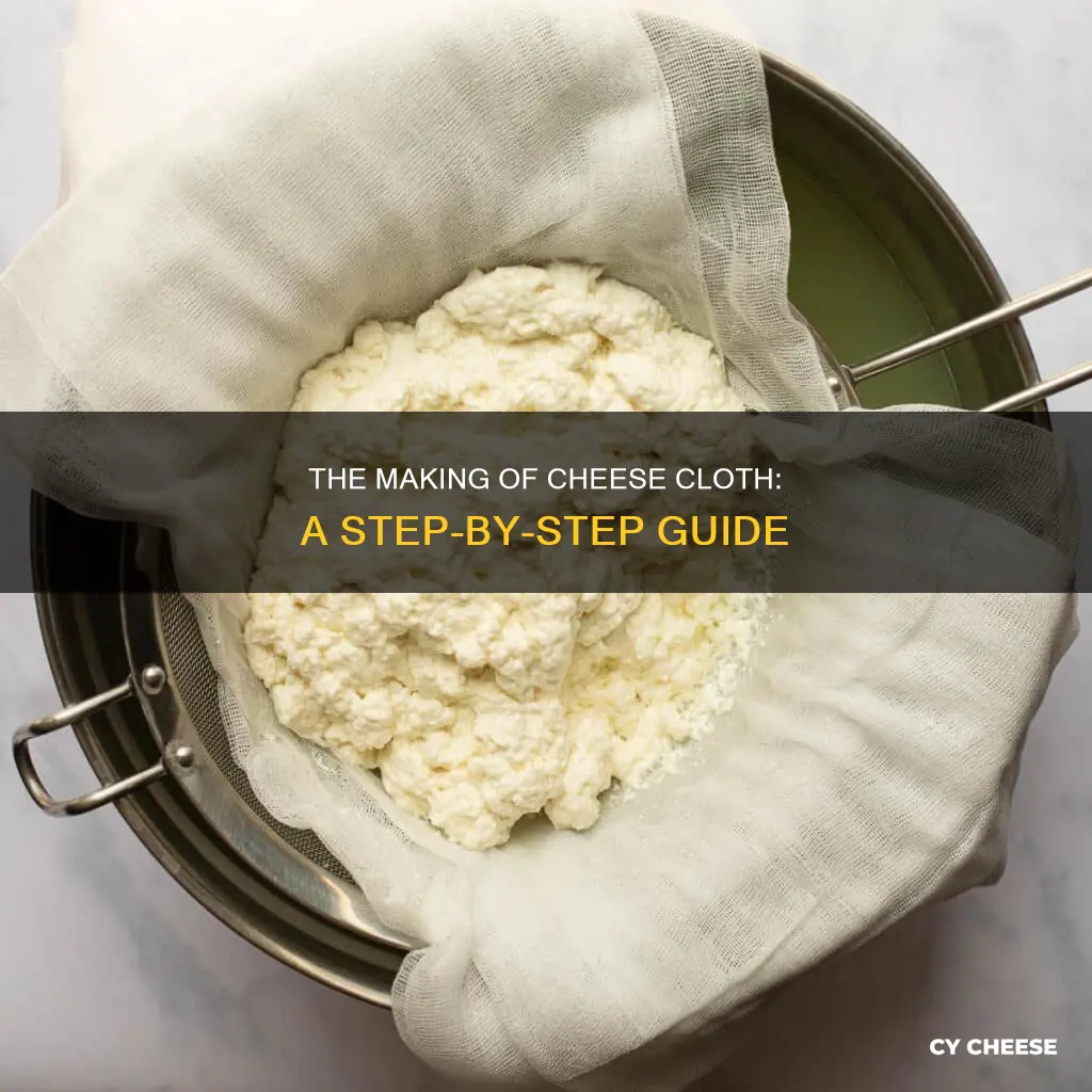 how is cheese clother made