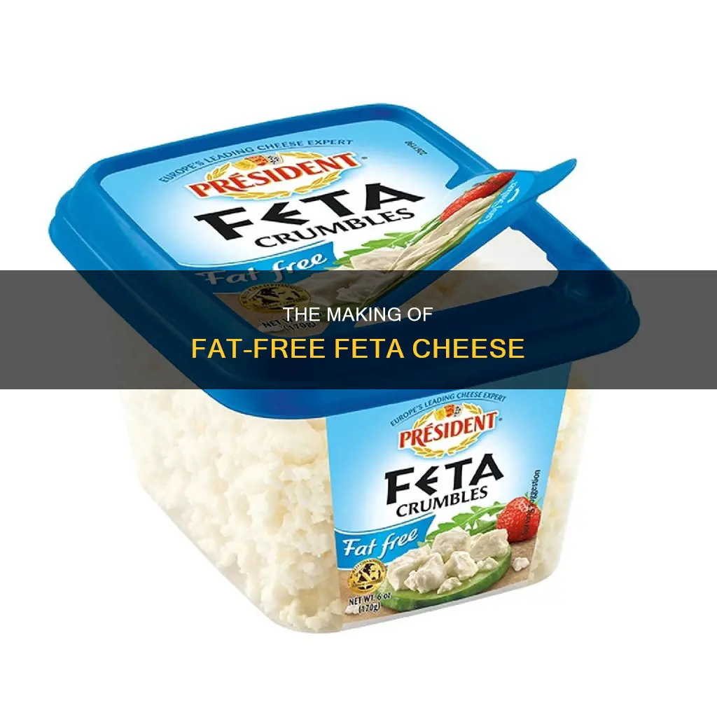 how is fat free feta cheese made