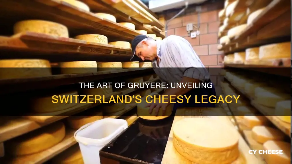 how is gruyere cheese made