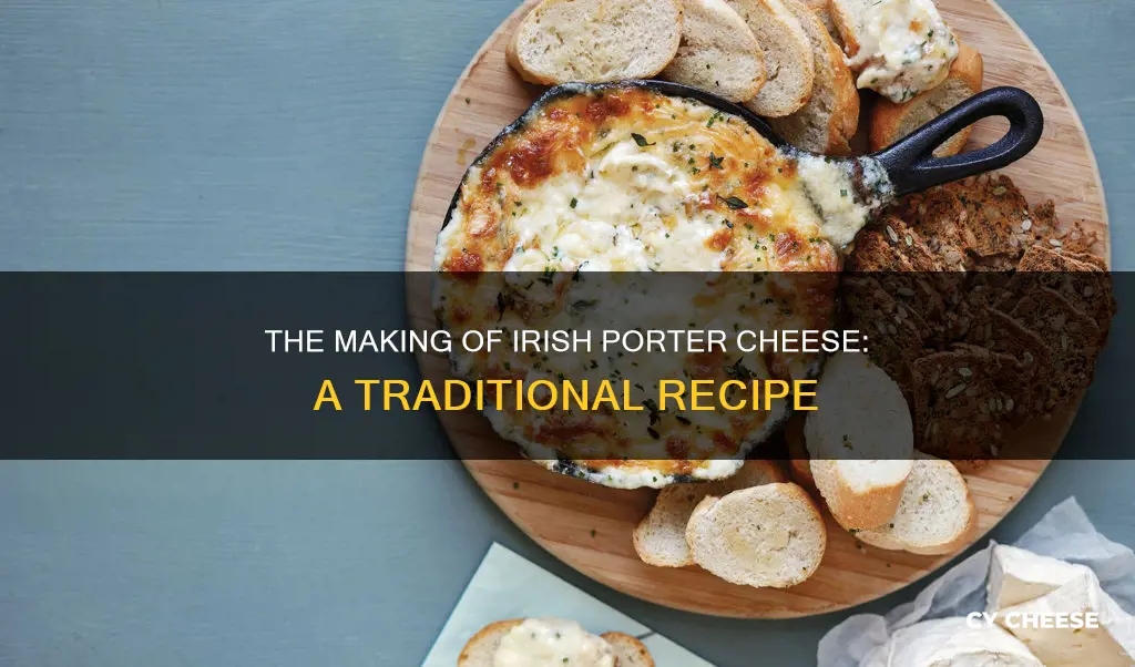 how is irish porter cheese made