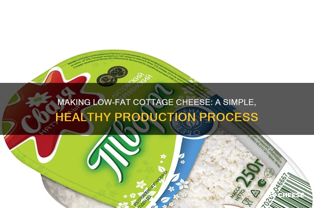 how is low fat cottage cheese made
