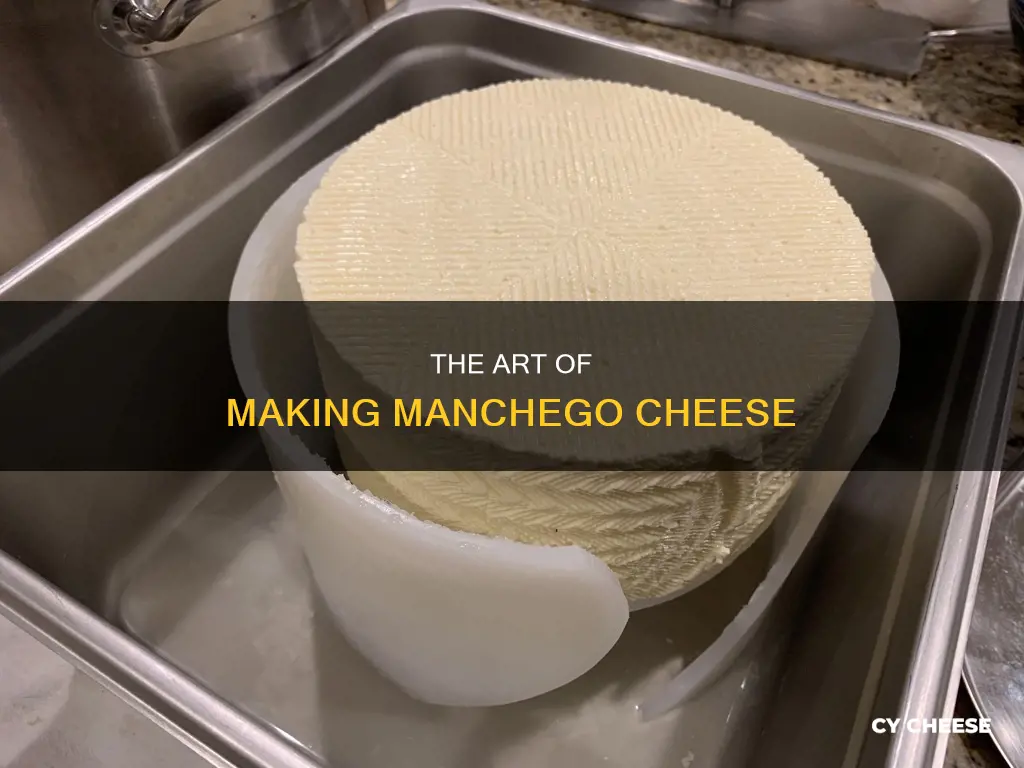 how is manchego cheese made