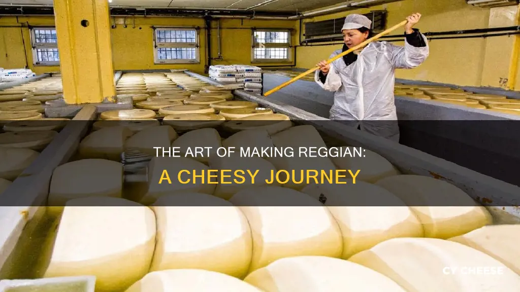 how is reggian cheese made