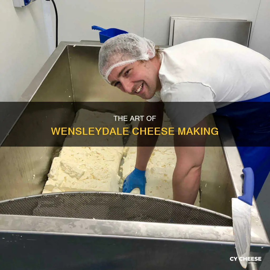 how is wensleydale cheese made