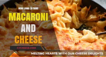 Mac and Cheese: Baking Time and Temperature Guide