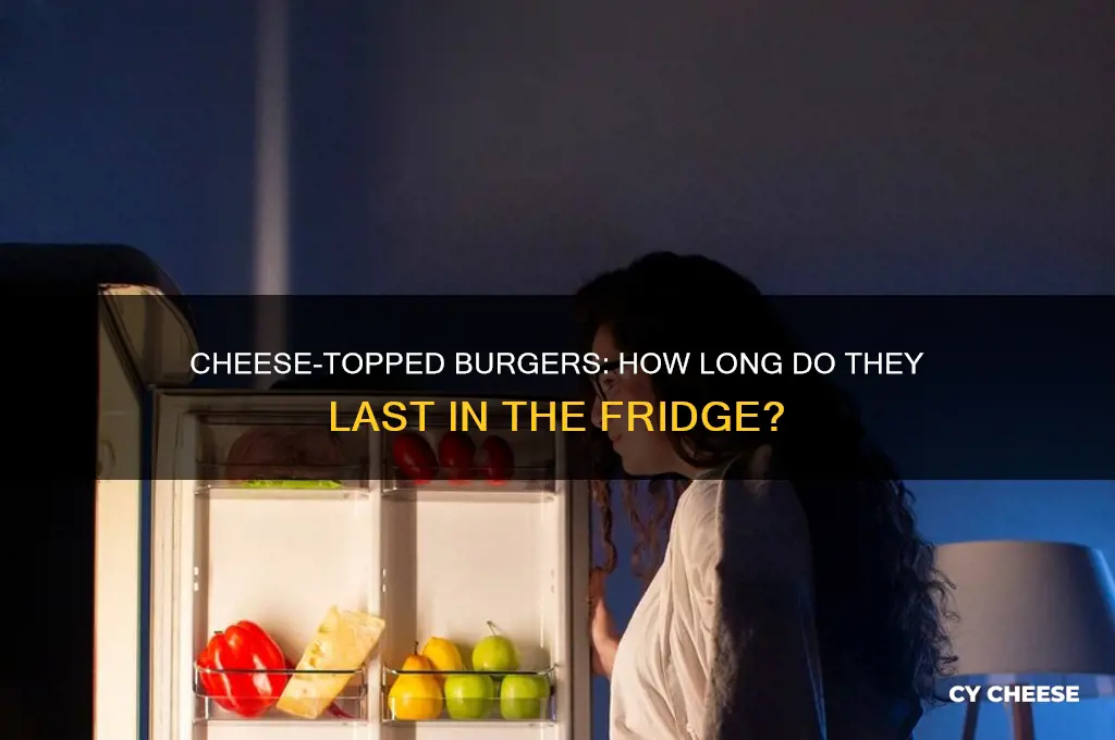 how long are burgers good in the fridge with cheese