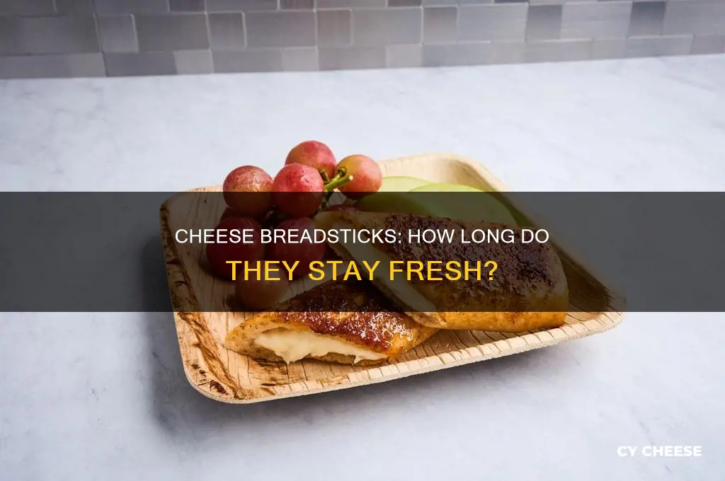 how long are cheese breadsticks good for
