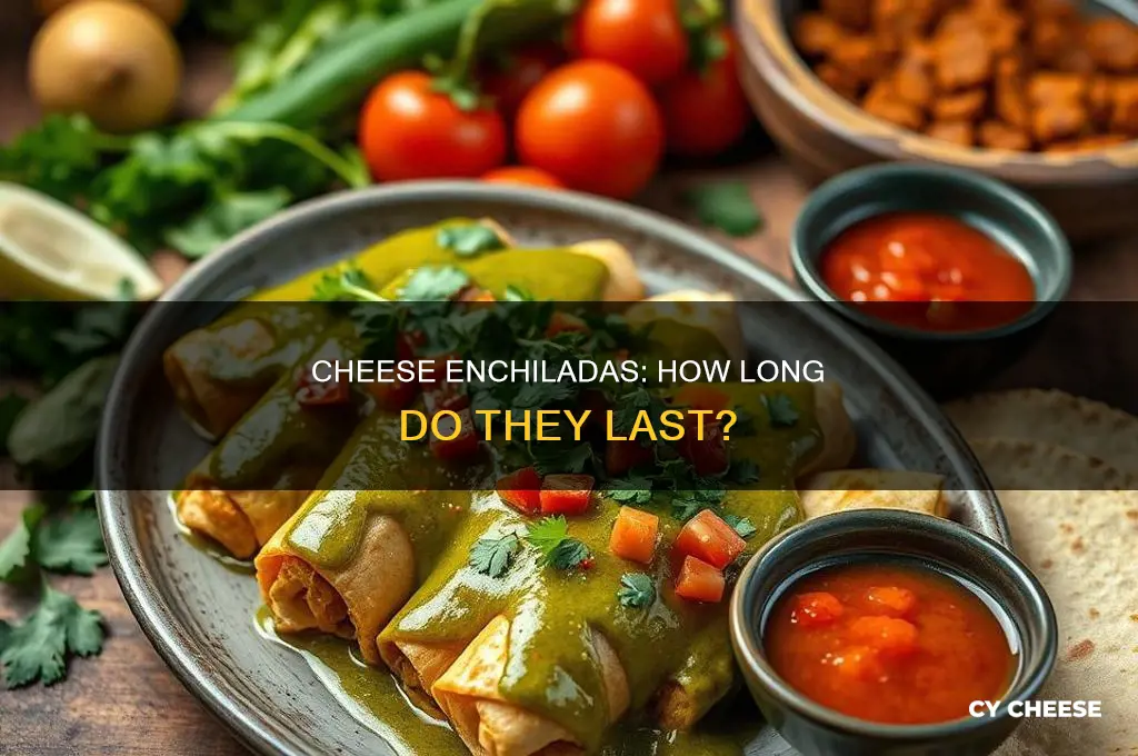 how long are cheese enchiladas good for
