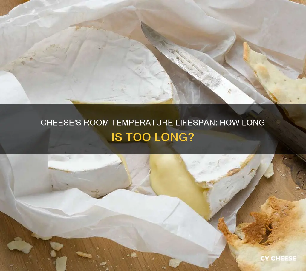 how long before cheese goes bad at room temperature