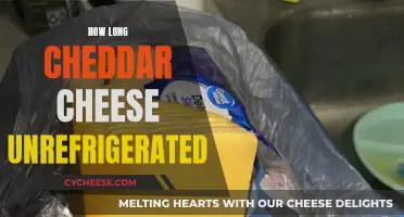 Cheddar Cheese Unrefrigerated: How Long is Too Long?